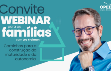 Convite – Webinar para as Famílias com Leo Fraiman